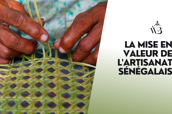 La mise en valeur de l'artisanat sénégalais